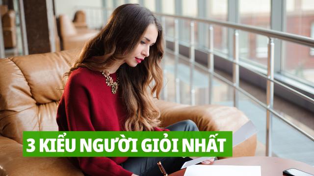 Trên thế giới có 3 kiểu người giỏi nhất