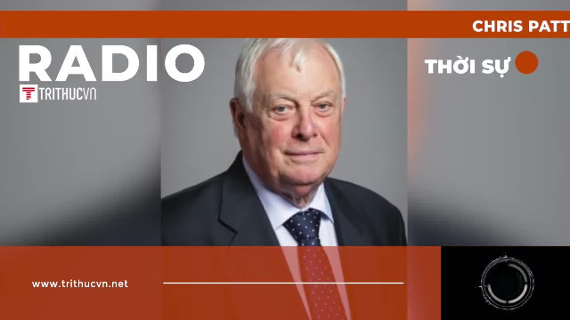 Chris Patten nói về Cộng sản TQ: “Chế độ dơ bẩn rồi sẽ bị xóa sổ”