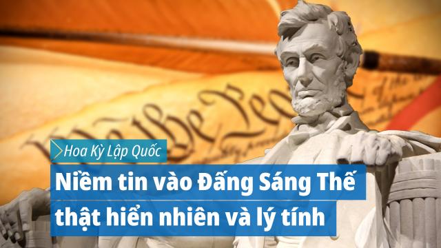 Hoa Kỳ lập quốc- Niềm tin vào Đấng Sáng Thế thật hiển nhiên, lý tính