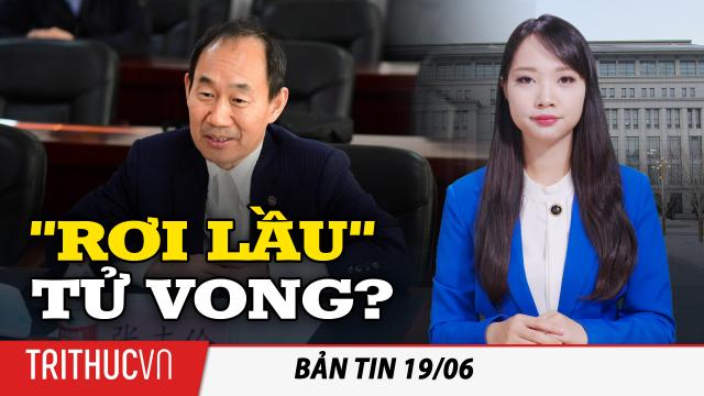 Bản tin 19/6: Nhà khoa học hạt nhân hàng đầu Trung Quốc rơi lầu tử vong | Trí thức VN