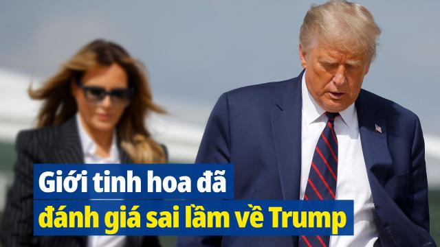 Đông Phương: Giới tinh hoa đã đánh giá sai lầm về Trump