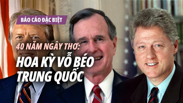 40 năm ngây thơ: Chính Mỹ đã vỗ béo Trung Quốc