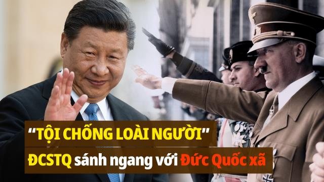 ĐCSTQ phạm “tội chống lại loài người”, sánh với tội ác của Đức Quốc xã