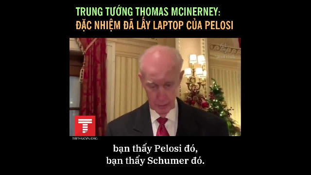 TRUNG TƯỚNG THOMAS MCINERNEY: ĐẶC NHIỆM ĐÃ LẤY LAPTOP CỦA PELOSI