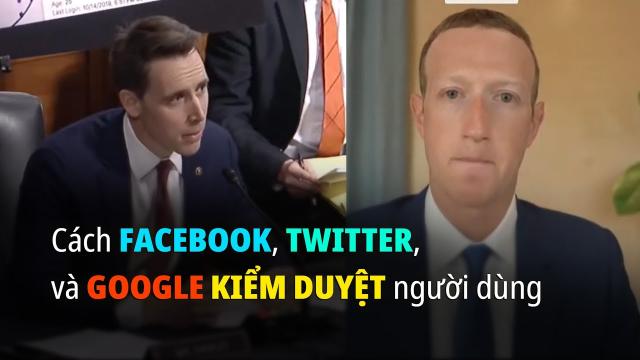 TNS. HAWLEY CHỈ RA CÁCH FACEBOOK HỢP TÁC VỚI GOOGLE, TWITTER KIỂM DUYỆT NGƯỜI DÙNG