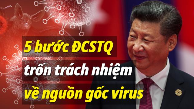 5 bước trốn tránh trách nhiệm về nguồn gốc virus của ĐCSTQ