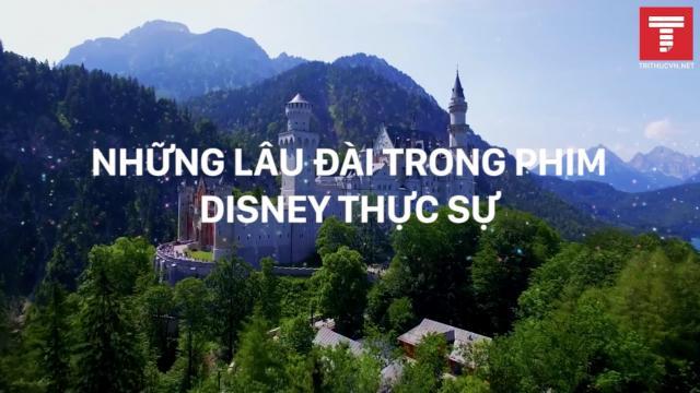 Những lâu đài trong đời thực truyền cảm hứng cho phim Disney