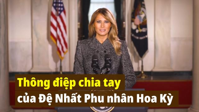 Thông điệp chia tay từ Đệ Nhất Phu nhân Melania Trump