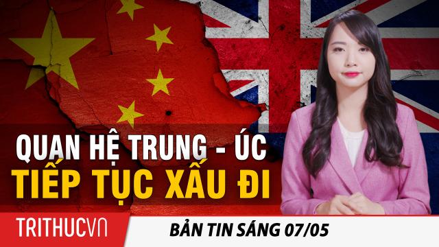 Tin sáng 7/5: TQ đình chỉ "vô thời hạn" đối thoại kinh tế với Úc; Biden ủng hộ Big Tech kiểm duyệt