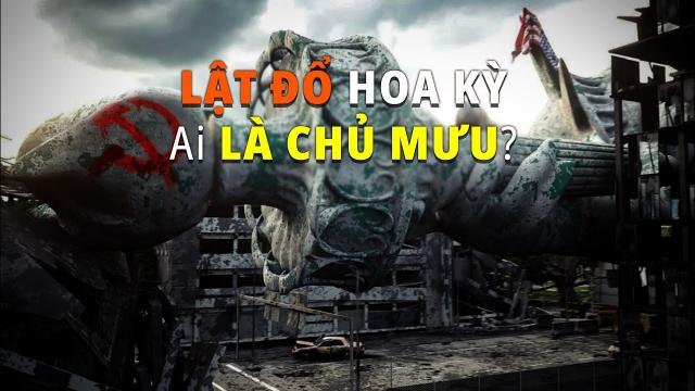 Lật đổ Hoa Kỳ, kẻ nào mới là chủ mưu thực sự