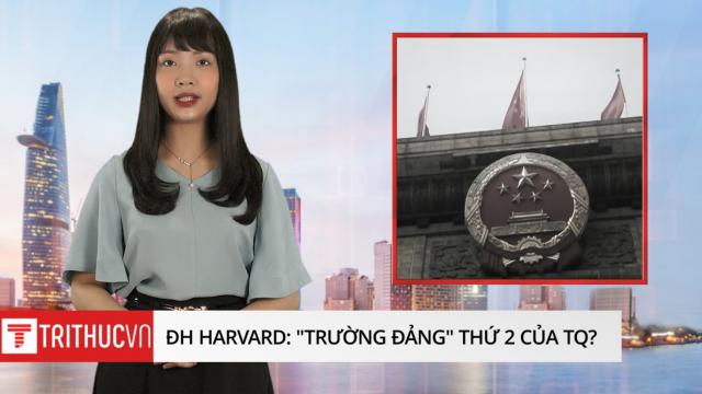 Đại học Harvard: “trường Đảng" thứ 2 của Trung Quốc?