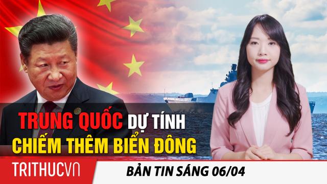 Tin sáng 6/4: Philippines cáo buộc Trung Quốc đang dự tính chiếm thêm khu vực tại Biển Đông