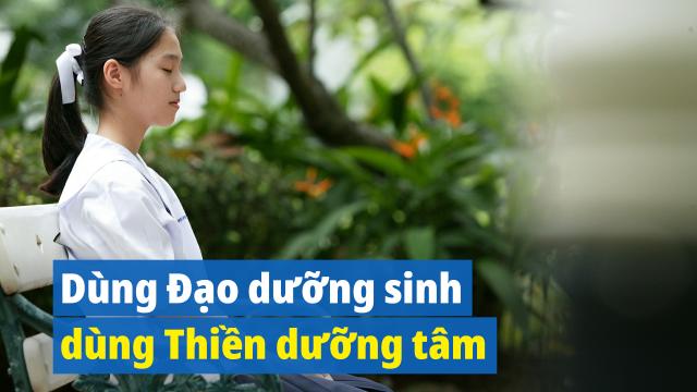 Dùng Nho làm người, dùng Đạo dưỡng sinh, dùng Thiền dưỡng tâm