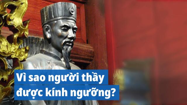 Vì sao người thầy được kính ngưỡng trong văn hóa truyền thống?