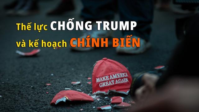 Viên Cung Di Thế lực chống Trump có kế hoạch chính biến, nhưng không chỉ vậy