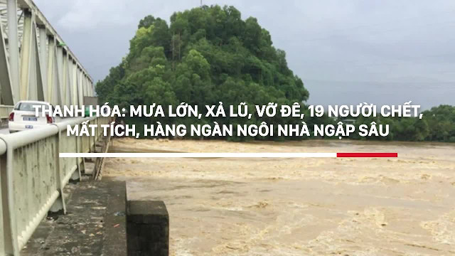 Thanh Hóa_ Mưa lớn, xả lũ, vỡ đê...