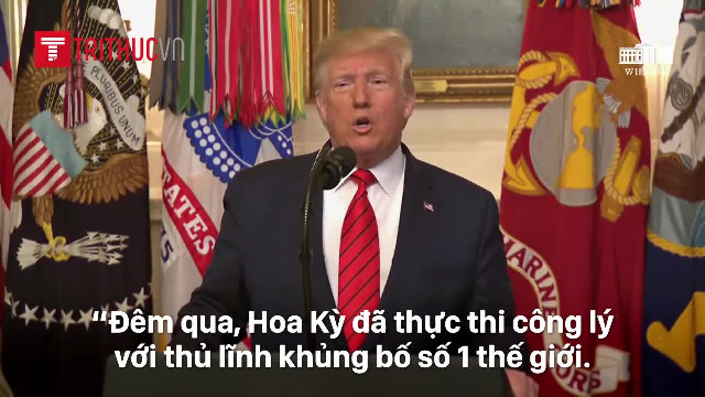 Tổng thống Trump tuyên bố hôm 27/10: Thủ lĩnh IS đã chết