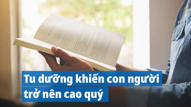 Tu dưỡng khiến con người trở nên cao quý