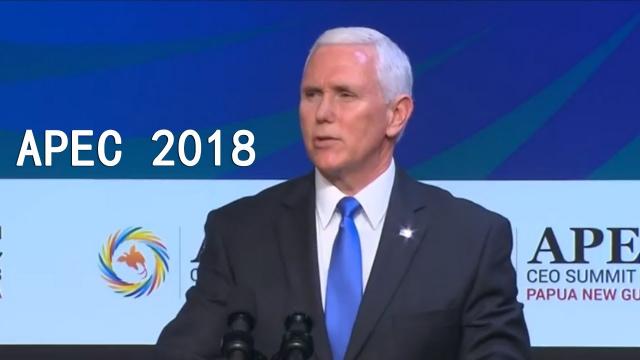 Phó Tổng thống Mỹ Mike Pence 'luận tội' Trung Quốc tại APEC 2018